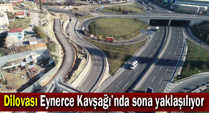 Dilovası Eynerce Kavşağı’nda sona yaklaşılıyor