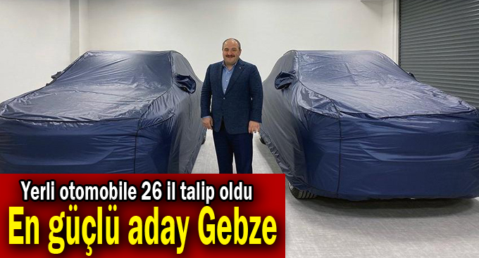 Yerli otomobilde en güçlü aday Gebze!