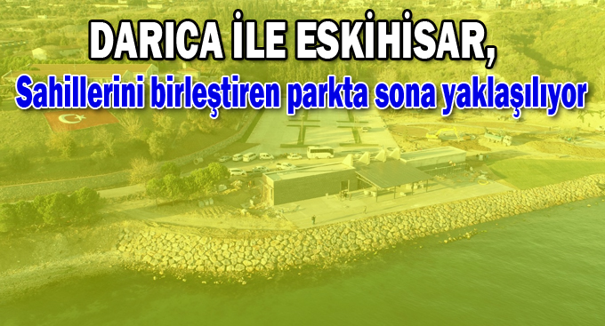 İki sahili birleştiren parkta sona yaklaşılıyor