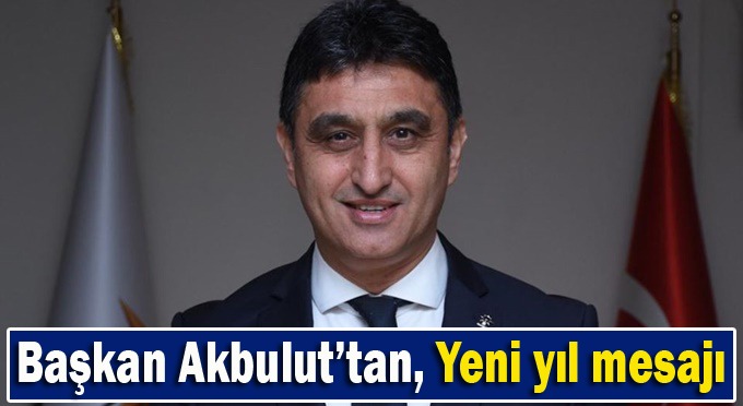 Başkan Akbulut'tan Yenil Yıl Mesajı