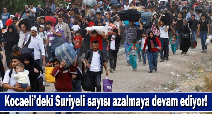 Kocaeli’deki Suriyeli sayısı azalmaya devam ediyor!