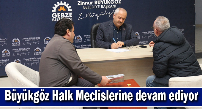 Büyükgöz Halk Meclislerine devam ediyor