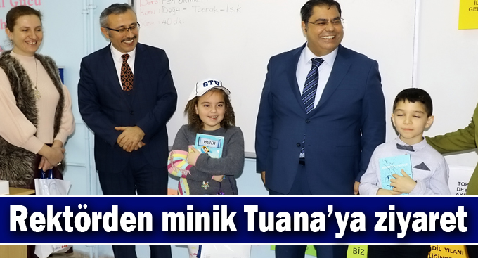 Rektörden minik Tuana’ya ziyaret