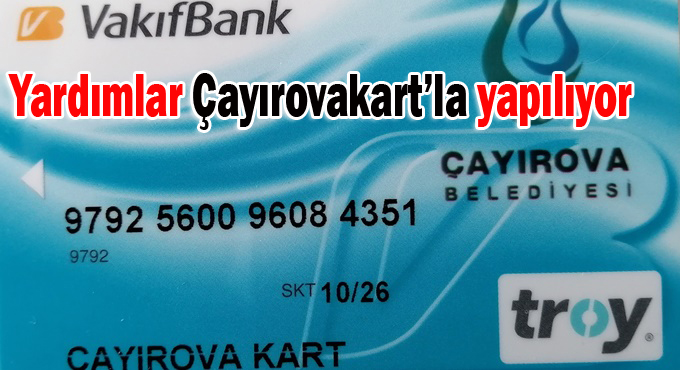 Yardımlar Çayırovakart’la yapılıyor