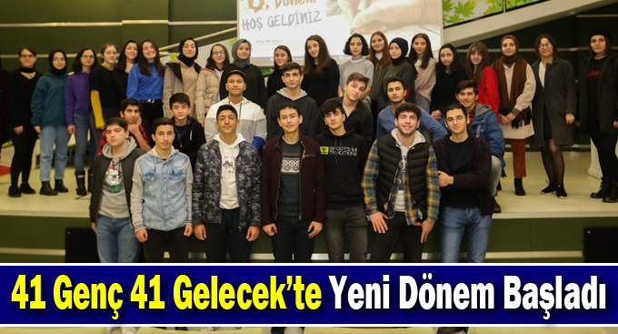 41 Genç 41 Gelecek’te  Yeni Dönem Başladı