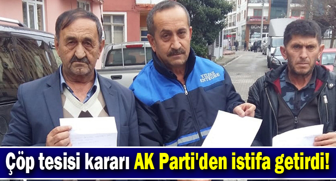 Çöp tesisi kararı AK Parti'den istifa getirdi!