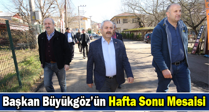 Başkan Büyükgöz’ün  Hafta Sonu Mesaisi