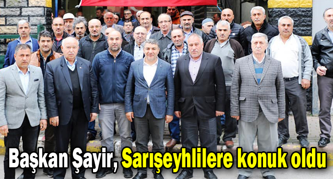 Başkan Şayir, Sarışeyhlilere konuk oldu