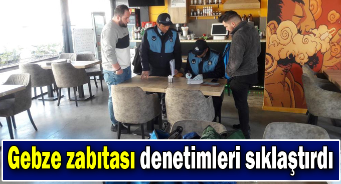 Gebze Zabıtası Denetimleri Sıklaştırdı