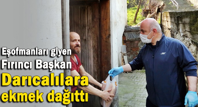 Başkan Bıyık, Darıcalılara ekmek dağıttı