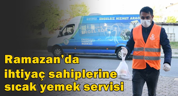 Ramazan’da ihtiyaç sahiplerine sıcak yemek servisi