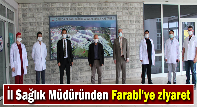 İl Sağlık Müdüründen Darıca Farabi'ye ziyaret