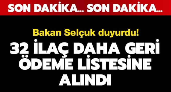 32 ilaç daha geri ödeme listesine alındı