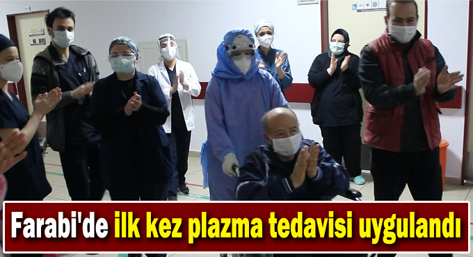 Farabi'de ilk kez plazma tedavisi uygulandı