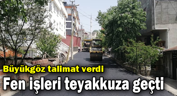 Büyükgöz Talimat Verdi! Fen İşleri Teyakkuza Geçti