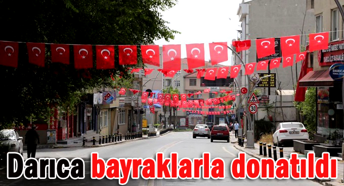 Darıca, Türk bayraklarıyla süslendi