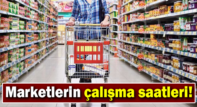 Marketlerin çalışma saatleri!