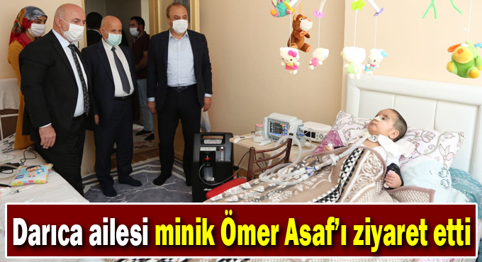 Darıca ailesi minik Ömer Asaf’ı ziyaret etti