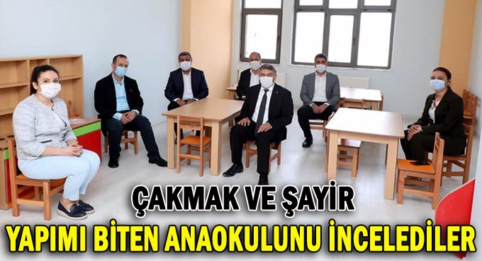 Çakmak ve Şayir, yapımı biten anaokulunu inceledi