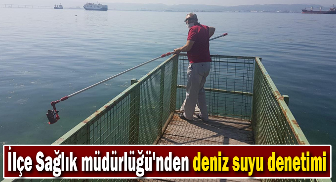 İlçe Sağlık müdürlüğü'nden deniz suyu denetimi