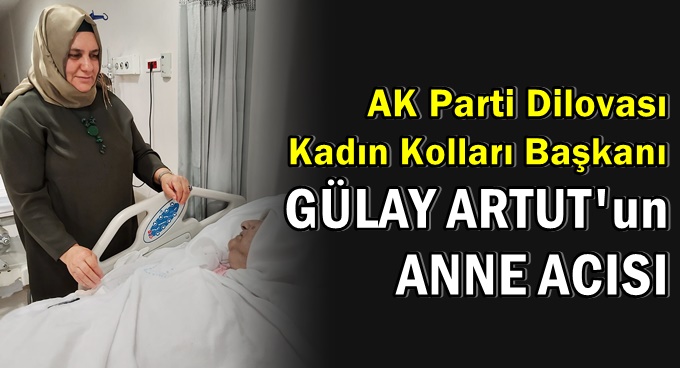 Gülay Artut'un anne acısı