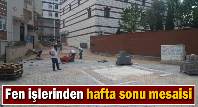 Fen İşlerinden Hafta Sonu Mesaisi