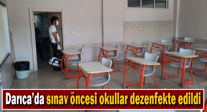 Darıca’da sınav öncesi okullar dezenfekte edildi