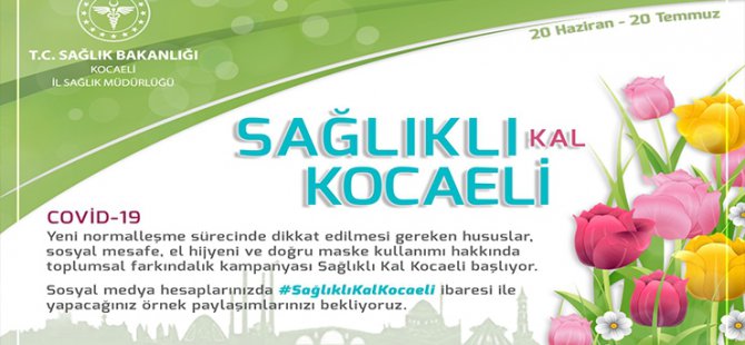 Sağlıklı Kal Kocaeli'' kampanyası için start