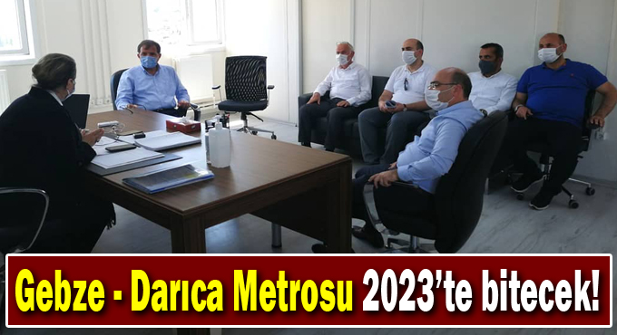 Gebze - Darıca Metrosu 2023’te bitecek!