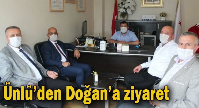 Ünlü'den Doğan'a ziyaret