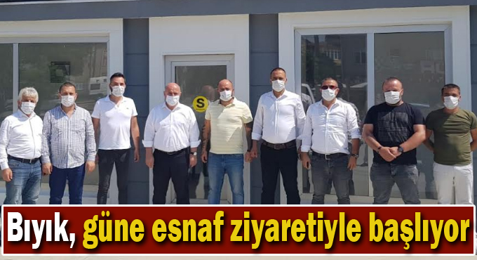 Başkan Bıyık, güne esnaf ziyaretiyle başlıyor