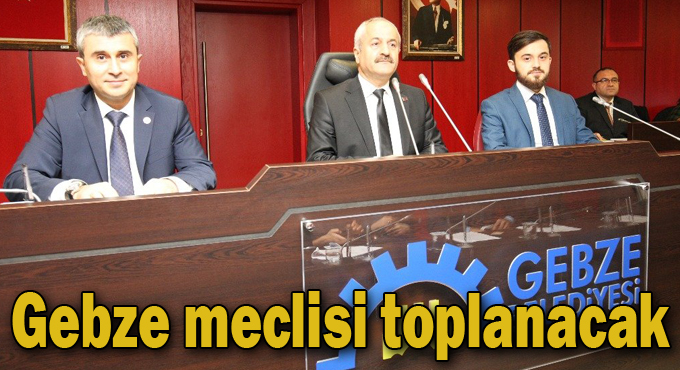 Gebze Meclisi toplanacak