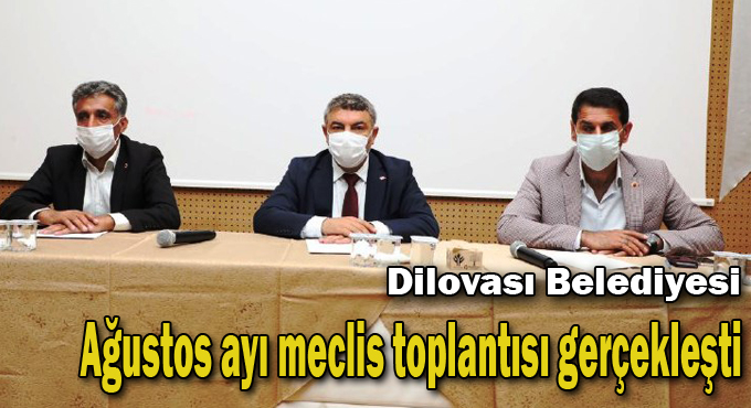 Dilovası Belediyesi Ağustos ayı meclis toplantısı gerçekleşti