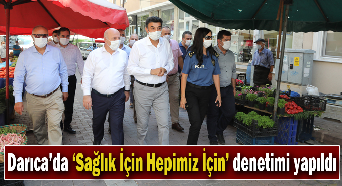 Darıca’da ‘Sağlık İçin Hepimiz İçin’ denetimi yapıldı