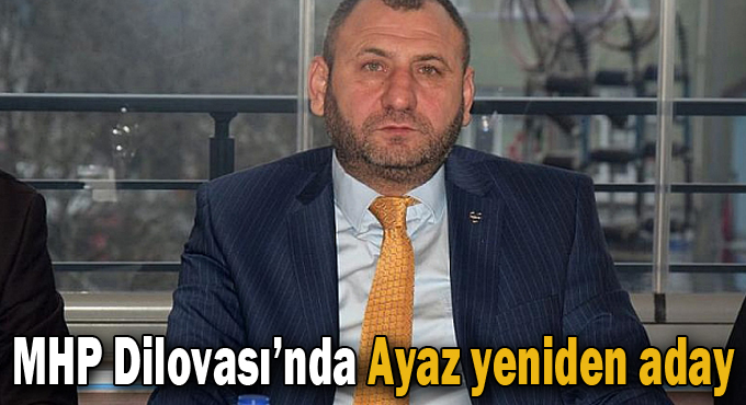 MHP Dilovası’nda Ayaz yeniden aday