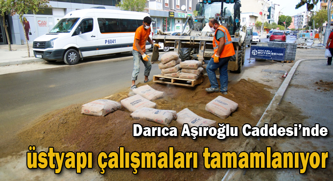 Darıca Aşıroğlu Caddesi’nde üstyapı çalışmaları tamamlanıyor