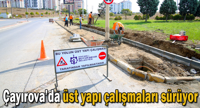 Çayırova’da üst yapı çalışmaları sürüyor