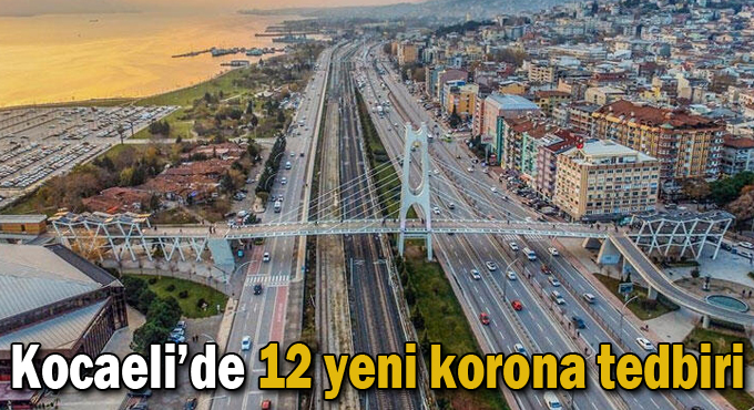 Kocaeli’de 12 yeni korona tedbiri