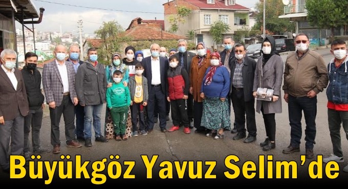 Başkan Büyükgöz  Yavuz Selim’de