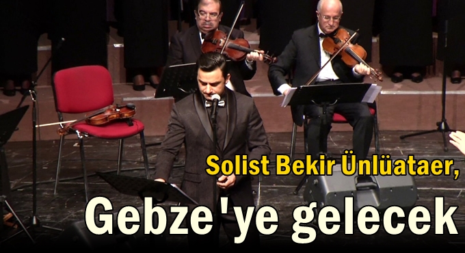 Gebze’de şarkılar Atamız için söylenecek!