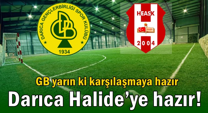 Darıca Halide’ye hazır!