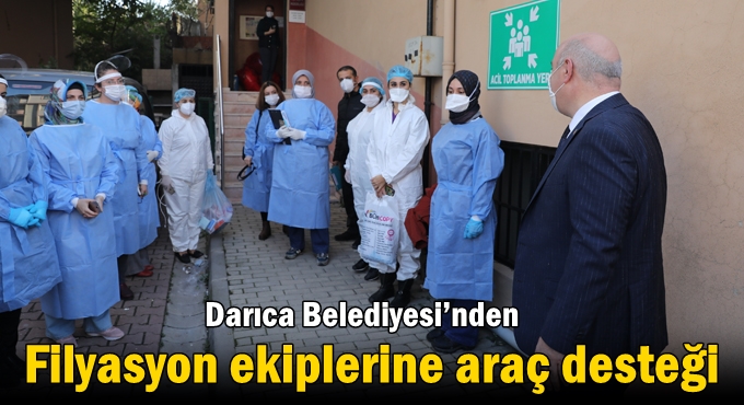 Darıca Belediyesi’nden filyasyon ekiplerine araç desteği