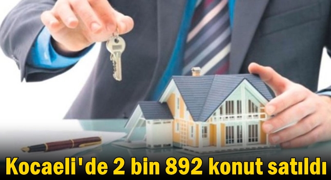 Kocaeli'de 2 bin 892 konut satıldı