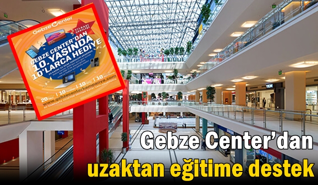 Gebze Center'dan uzaktan eğitime destek