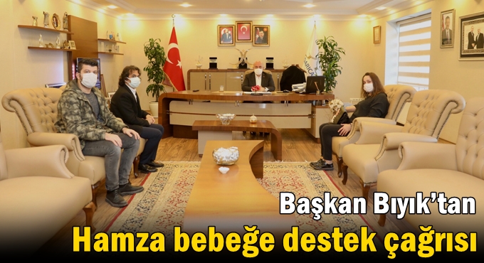 Başkan Bıyık’tan Hamza bebeğe destek çağrısı