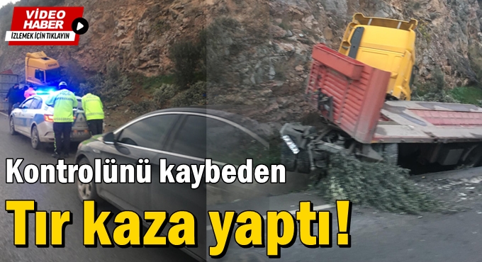 Kontrolünü kaybeden Tır kaza yaptı!