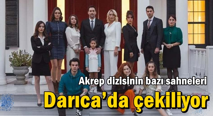 Akrep dizisi bazı sahneleri Darıca’da çekiliyor