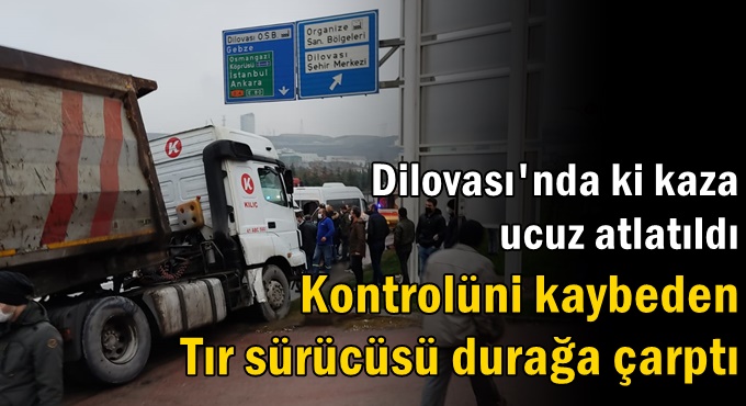 Hakimiyetini kaybeden Tır sürcüsü durağa daldı