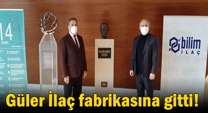 Güler İlaç fabrikasına gitti!