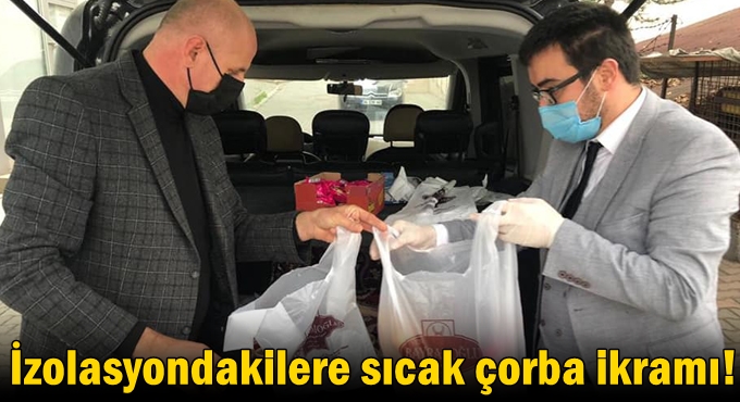 İzolasyondakilere sıcak çorba ikramı!